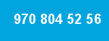 970 804 52 56 970 804 52 56